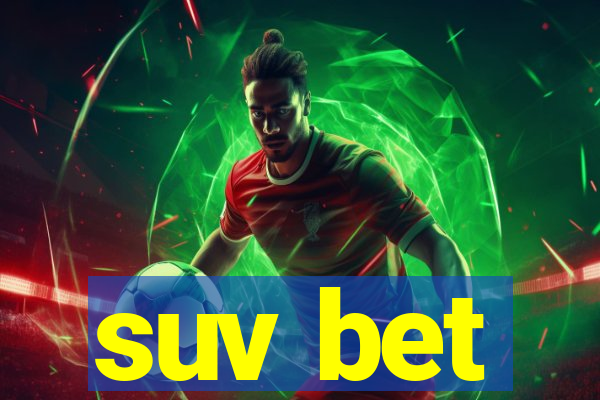 suv bet